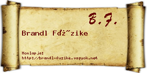 Brandl Füzike névjegykártya